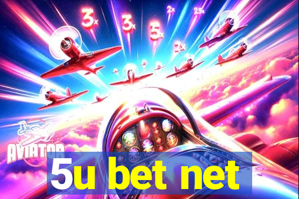 5u bet net